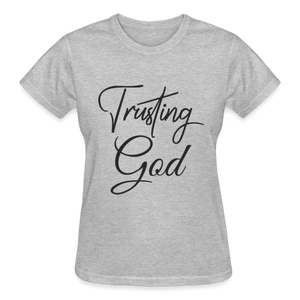 TRUSTING GOD - heather gray