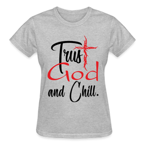 TRUST GOD AND CHILL - heather gray