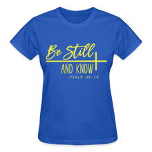 Load image into Gallery viewer, BE STILL AND KNOW T-SHIRT - royal blue
