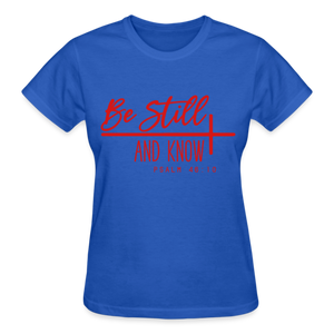 BE STILL AND KNOW T-SHIRT - royal blue