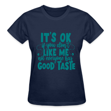 Load image into Gallery viewer, IT&#39;S OK IF YOU DON&#39;T LIKE ME T-SHIRT - navy
