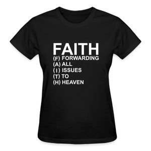 FAITH FORWARDING ALL ISSUES TO HEAVEN T-SHIRT - black