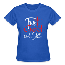 Load image into Gallery viewer, TRUST GOD AND CHILL T-SHIRT - royal blue
