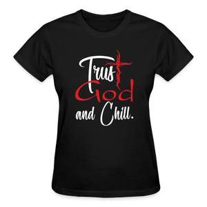 TRUST GOD AND CHILL T-SHIRT - black