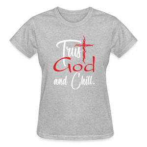 TRUST GOD AND CHILL T-SHIRT - heather gray