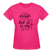 Load image into Gallery viewer, THE STRUGGLE IS REAL T-SHIRT - fuchsia
