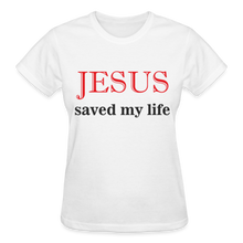 Load image into Gallery viewer, JESUS SAVED MY LIFE - white
