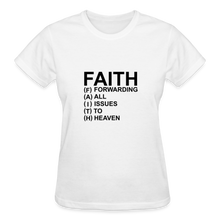 Load image into Gallery viewer, FAITH FORWARDING ALL ISSUES TO HEAVEN T-SHIRT - white
