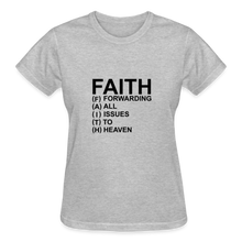 Load image into Gallery viewer, FAITH FORWARDING ALL ISSUES TO HEAVEN T-SHIRT - heather gray
