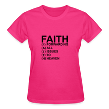 Load image into Gallery viewer, FAITH FORWARDING ALL ISSUES TO HEAVEN T-SHIRT - fuchsia
