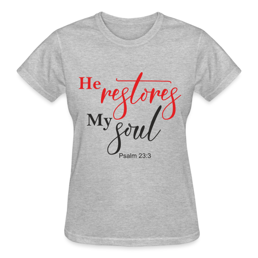 HE RESTORES MY SOUL - heather gray