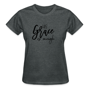 HIS GRACE IS ENOUGH T-SHIRT - deep heather