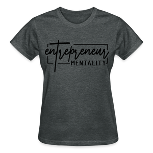 ENTRPRENEUR MENTALITY T-SHIRT - deep heather