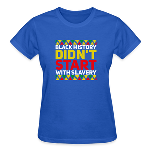 BLACK HISTORY DIDN'T START WITH SLAVERY - royal blue