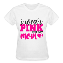 Load image into Gallery viewer, I WEAR PINK FOR MY MOM - white
