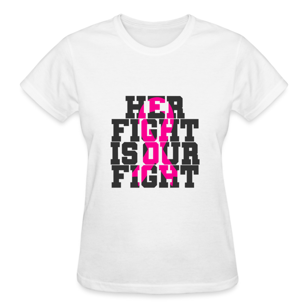 HER FIGHT IS OUR FIGHT - white