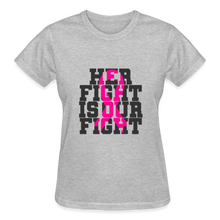 Load image into Gallery viewer, HER FIGHT IS OUR FIGHT - heather gray
